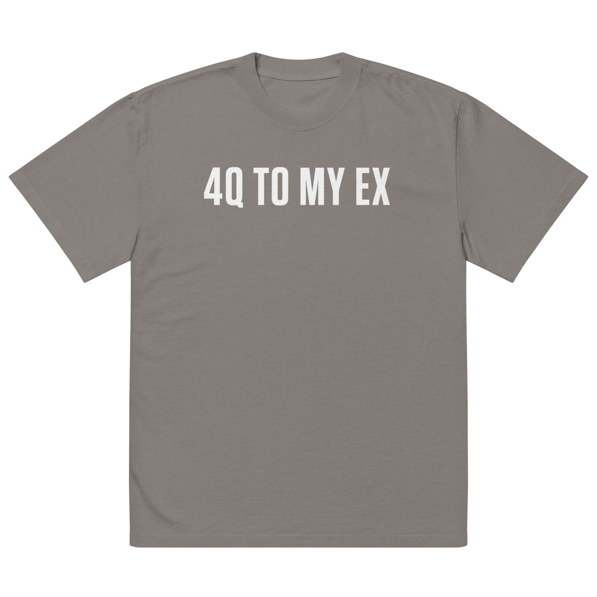 4Q TO MY EX Oversized Faded T-Shirt | Premium Heavyweight Streetwear Tee | Brandabubble - Brandabubble